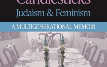 Book Launch – MY GRANDMOTHER’S CANDLESTICKS: JUDAISM & FEMINISM A MULTIGENERATIONAL MEMOIR